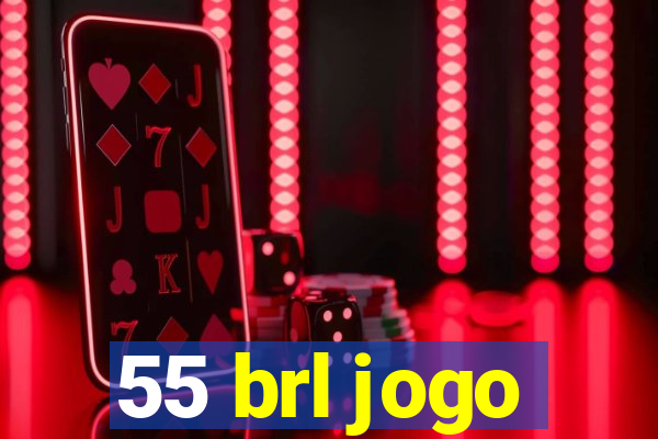 55 brl jogo